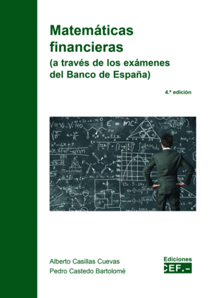 MATEMÁTICAS FINANCIERAS (A TRAVÉS DE LOS EXÁMENES DEL BANCO DE ESPAÑA)