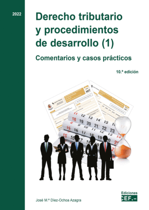 DERECHO TRIBUTARIO Y PROCEDIMIENTOS DE DESARROLLO (1). COMENTARIOS Y CASOS PRÁCT