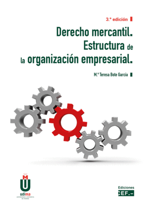 DERECHO MERCANTIL. ESTRUCTURA DE LA ORGANIZACION EMPRESARIAL 2022