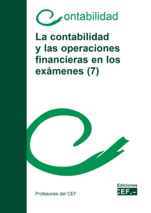 LA CONTABILIDAD Y LAS OPERACIONES FINANCIERAS EN LOS EXÁMENES (7)