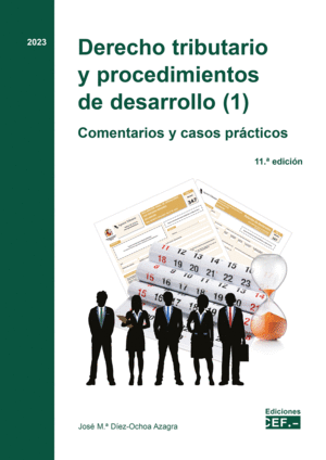 DERECHO TRIBUTARIO Y PROCEDIMIENTOS DE DESARROLLO (1). COMENTARIOS Y CASOS PRÁCT