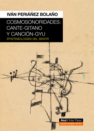 COSMOSONORIDADES: CANTE-GITANO Y CANCION-GYU