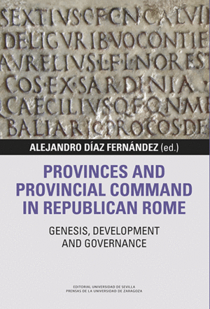 PROVINCES AND PROVINCIAL COMMAND IN REPUBLICAN ROME