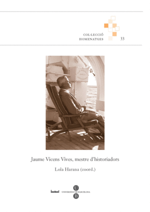 JAUME VICENS VIVES, MESTRE D'HISTORIADORS