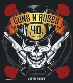 GUNS N' ROSES. 40 ANIVERSARIO