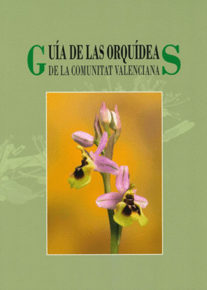 GUÍA DE LAS ORQUIDEAS SILVESTRES DE LA COMUNITAT VALENCIANA