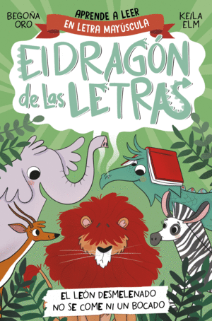 EL DRAGÓN DE LAS LETRAS 2 EL LEÓN DESMELENADO NO SE COME NI UN BOCADO