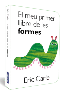 EL MEU PRIMER LLIBRE DE LES FORMES (COL·LECCIÓ ERIC CARLE)