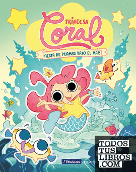 PRINCESA CORAL 1 - FIESTA DE PIJAMAS BAJO EL MAR
