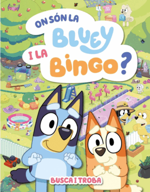 ON SÓN LA BLUEY I LA BINGO? (EDICIÓ EN CATALÀ)