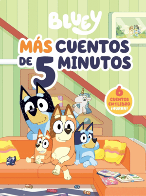 BLUEY MÁS CUENTOS DE 5 MINUTOS