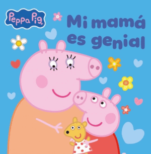 PEPPA PIG MI MAMÁ ES GENIAL