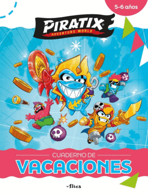PIRATIX. CUADERNO DE VACACIONES 5-6 AÑOS