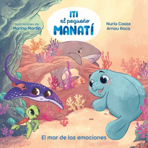 ITI, EL PEQUEÑO MANATÍ - EL MAR DE LAS EMOCIONES