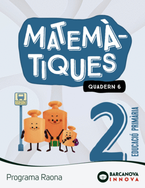 RAONA 2. MATEMÀTIQUES. QUADERN 6