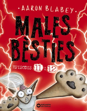 MALES BÈSTIES. EPISODIS 11 I 12
