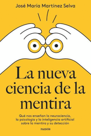 LA NUEVA CIENCIA DE LA MENTIRA