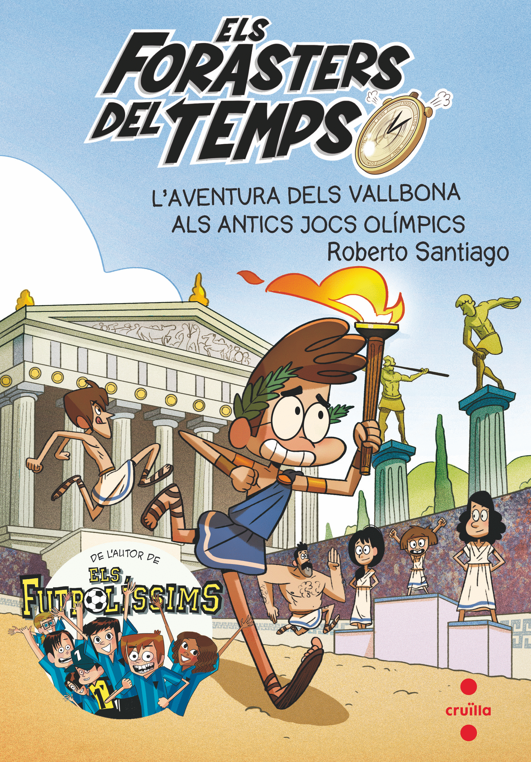 ELS FORASTERS DEL TEMPS 8 L'AVENTURA DELS VALLBONA ALS ANTICS JOCS OLÍMPICS