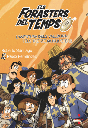 ELS FORASTERS DEL TEMPS 13 L'AVENTURA DELS VALLBONA I ELS TRETZE