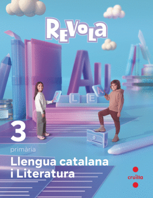 DA. LLENGUA CATALANA I LITERATURA. 3 PRIMÀRIA. REVOLA