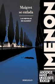 MAIGRET SE ENFADA