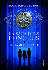 LA SAGA DELS LONGEUS 3. EL CAMÍ DEL PARE