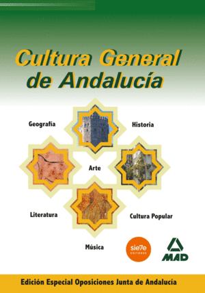 CULTURA GENERAL DE ANDALUCIA. ESPECIAL PARA OPOSICIONES DE LA JUNTA DE ANDALUCÍA