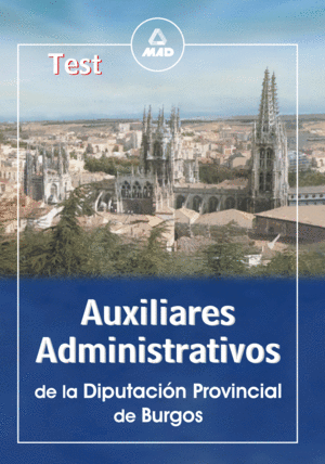 AUXILIARES ADMINISTRATIVOS DE LA DIPUTACION PROVINCIAL DE BURGOS. TEST