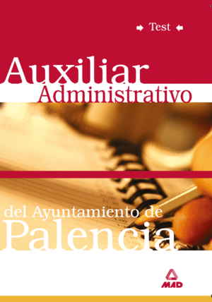 AUXILIAR ADMINISTRATIVO DEL AYUNTAMIENTO DE PALENCIA. TEST