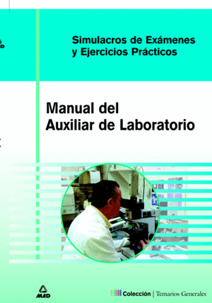 SIMULACROS DE EXAMEN Y CASOS PRÁCTICOS DE AUXILIARES DE LABORATORIO