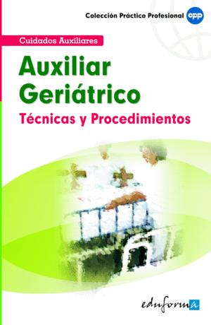 TÉCNICAS Y PROCEDIMIENTOS DEL AUXILIAR GERIÁTRICO