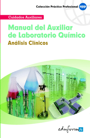 MANUAL DEL AUXILIAR DE LABORATORIO QUÍMICO: ANÁLISIS CLÍNICOS