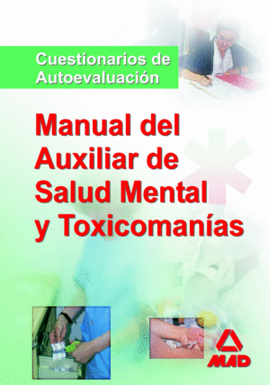 MANUAL DE LOS AUXILIARES DE SALUD MENTAL Y TOXICOMANIAS. TEST