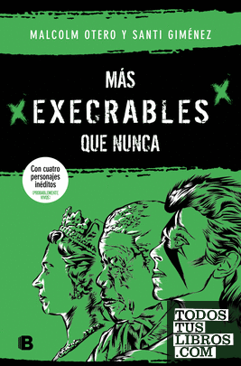 MÁS EXECRABLES QUE NUNCA