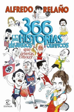 365 HISTORIAS DE LOS JUEGOS OLIMPICOS QUE DEBERIAS
