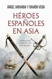 HÉROES ESPAÑOLES EN ASIA