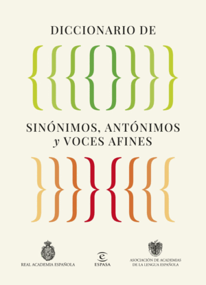 DICCIONARIO DE SINÓNIMOS, ANTÓNIMOS Y VOCES AFINES