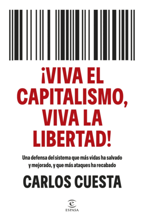 ¡VIVA EL CAPITALISMO, VIVA LA LIBERTAD!