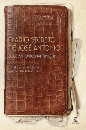 DIARIO SECRETO DE JOSÉ ANTONIO