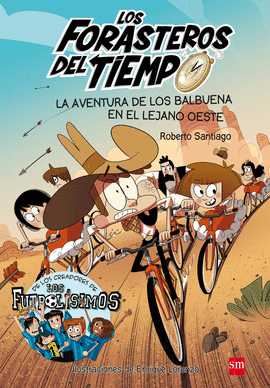 LOS FORASTEROS DEL TIEMPO 1 EN EL LEJANO OESTE