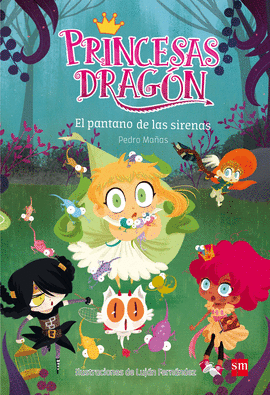 PRINCESAS DRAGÓN 2: EL PANTANO DE LAS SIRENAS