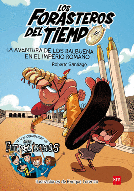 LOS FORASTEROS DEL TIEMPO 3 EN EL IMPERIO ROMANO