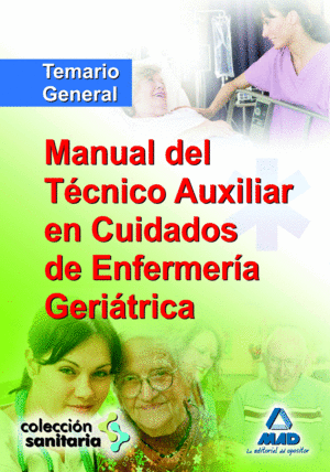 MANUAL DEL TÉCNICO AUXILIAR EN CUIDADOS DE ENFERMERÍA GERIÁTRICA