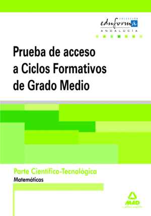 PRUEBAS DE ACCESO A CICLOS FORMATIVOS DE GRADO MEDIO. ANDALUCÍA. PARTE CIENTÍFIC