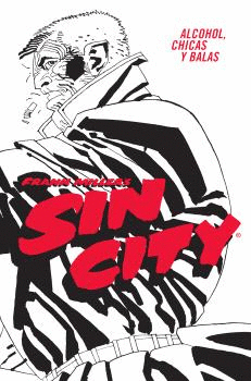 SIN CITY 06. ALCOHOL, CHICAS Y BALAS (CARTONÉ)