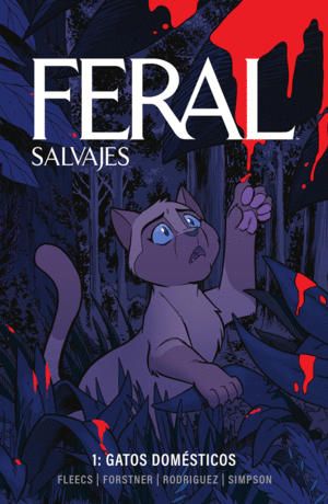 FERAL SALVAJES 01 GATOS DOMÉSTICOS
