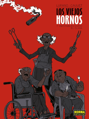 LOS VIEJOS HORNOS 07: INESTABLES COMO EL CLIMA