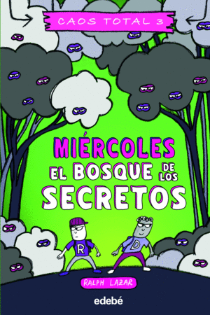 MIERCOLES EL BOSQUE DE LOS SECRETOS