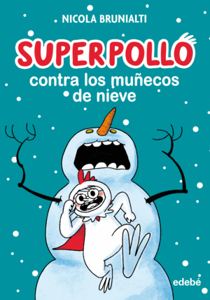 SUPERPOLLO 03 CONTRA LOS MUÑECOS DE NIEV