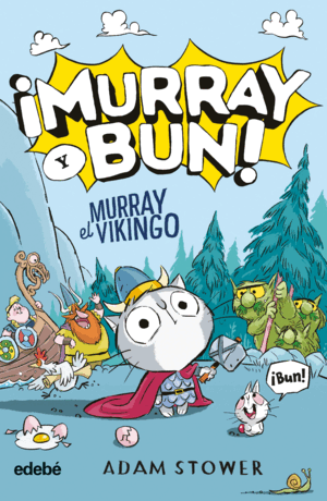 ¡MURRAY Y BUN! MURRAY EL VIKINGO